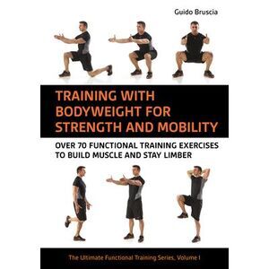 Training with Bodyweight for Strength and Mobility: Over 70 Functional Training